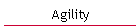 Agility