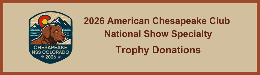 2026 American Chesapeake Club National Show Specialty Trophy Donations